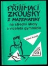 Přijímací zkoušky z matematiky na střední školy a víceletá gymnázia