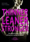 Thinner Leaner Stronger