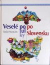 Veselé potulky po Slovensku