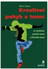 Kreativní pohyb a tanec ve výchově, sociální práci a klinické praxi