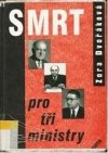 Smrt pro tři ministry