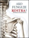 Ako funguje kostra?