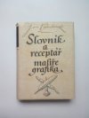 Slovník a receptář malíře-grafika