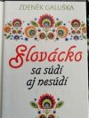 Slovácko sa súdí