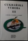 Cukrářská výroba III pro 3. ročník učebního oboru Cukrář, Cukrářka