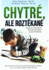 Chytré, ale roztěkané