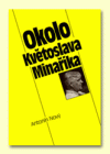 Okolo Květoslava Minaříka