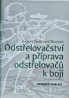 Odstřelovačství a příprava odstřelovačů k boji