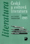 Česká a světová literatura 1900-1945 pro 3. ročník středních škol