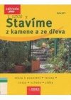 Stavíme z kamene a ze dřeva