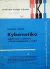 Kybernetika neboli řízení a sdělování v živých organismech a strojích