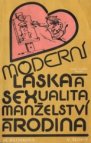 Moderní láska a sexualita, manželství a rodina