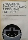 Výbuchové svařování kovů a příbuzné procesy