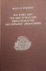 Wie wirkt man für den Impuls der Dreigliederung des sozialen Organismus? 