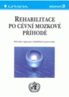 Rehabilitace po cévní mozkové příhodě