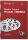 Monsieur Baguette enseigne le français