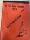 Do you want to speak Czech? =