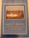 140 let školy v Buttulově ulici v Chotěboři