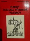 Habry, Uhelná Příbram, Vilémov