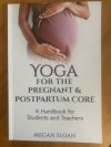Yoga for the Pregnant & Postpartum Core