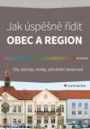 Jak úspěšně řídit obec a region