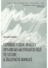 Experimentální analýza dynamicko-akustických dějů ve vztahu k železniční dopravě =