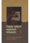 Dopisy velkých osobností hříšníkům.