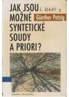 Immanuel Kant: Jak jsou možné syntetické soudy a priori?