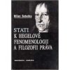 Stati k Hegelově Fenomenologii a Filozofii práva