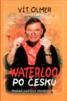 Waterloo po česku, aneb, Marná svátost manželství