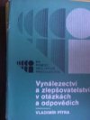 Vynálezectví a zlepšovatelství v otázkách a odpovědích