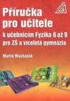 Příručka pro učitele k učebnicím Fyzika 6 až 9 pro ZŠ a víceletá gymnázia