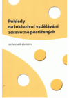 Pohledy na inkluzivní vzdělávání zdravotně postižených