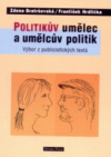 Politikův umělec a umělcův politik