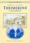 Dědiční rychtáři Theimerové v Samotiškách