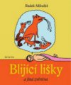 Blijící lišky a jiná zvěrstva