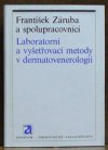 Laboratorní a vyšetřovací metody v dermatovenerologii