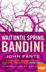 Wait until Spring, Bandini