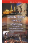 Záhady historie, které řídí naše kroky