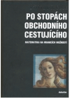 Po stopách obchodního cestujícího