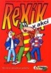 Rexík v akci