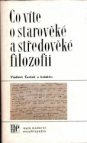 Co víte o starověké a středověké filozofii