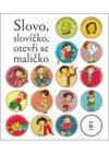 Slovo, slovíčko, otevři se maličko