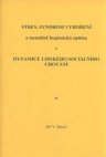 Stres, syndrom vyhoření a mentálně hygienická optima v dynamice lidského sociálního chování