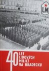 40 let Lidových milicí na Hradecku