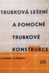 Trubková lešení a pomocné trubkové konstrukce