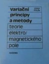 Variační principy a metody teorie elektromagnetického pole