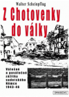 Z Chotovenky do války