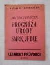 Prognóza úrody Smrk, jedle