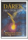 Dárek pro tvou duši